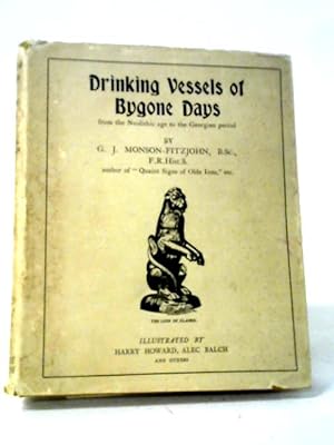 Seller image for Drinking Vessels Of Bygone Days From The Neolithic Age To The Georgian Period for sale by World of Rare Books