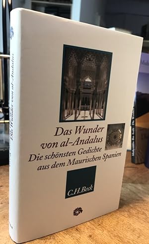 Bild des Verkufers fr Das Wunder von al-Andalus Die schnsten Gedichte aus dem maurischen Spanien. Aus dem Arabischen und Hebrischen ins Deutsche bertragen und erlutert von Georg Bossong. Mit einem Nachwort von SAID. 2., durchgesehene Auflage. zum Verkauf von Antiquariat Thomas Nonnenmacher