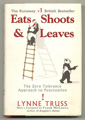 Bild des Verkufers fr Eats, Shoots & Leaves: The Zero Tolerance Approach to Punctuation zum Verkauf von Between the Covers-Rare Books, Inc. ABAA