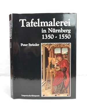 Image du vendeur pour Tafelmalerei in Nrnberg 1350 - 1550. Hrsg. vom Germanischen Nationalmuseum, Nrnberg. mis en vente par Antiquariat Bler