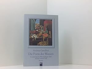 Seller image for Die Form des Wassers : Commissario Montalbano lst seinen ersten Fall ; "La forma dell'acqua". Roman. for sale by Book Broker