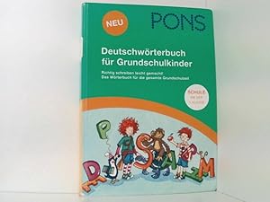 Seller image for PONS Deutschwrterbuch fr Grundschulkinder: Die deutsche Sprache spielerisch und leicht entdecken. Mit ca. 11.500 Stichwrtern richtig schreiben leicht leicht gemacht! ; das Wrterbuch fr die gesamte Grundschulzeit for sale by Book Broker