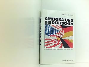 Seller image for Amerika und die Deutschen: Die Beziehungen im 20. Jahrhundert Bestandsaufnahme e. 300jhrigen Geschichte for sale by Book Broker