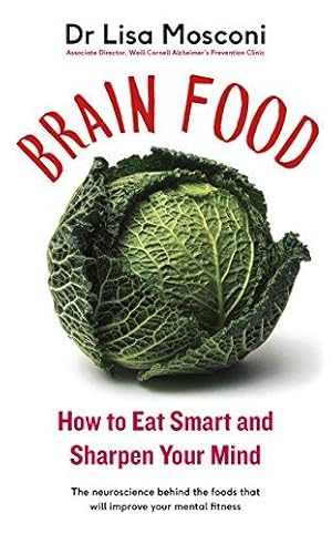 Image du vendeur pour Brain Food: How to Eat Smart and Sharpen Your Mind mis en vente par WeBuyBooks 2