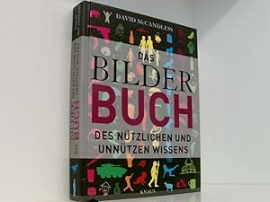 Bild des Verkufers fr Das BilderBuch -: des ntzlichen und unntzen Wissens David McCandless. Aus dem Engl. von Heike Gronemeier und Dagmar Mallett zum Verkauf von Book Broker