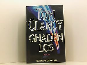 Bild des Verkufers fr Gnadenlos: Roman Tom Clancy. Aus dem Amerikan. von Ulli Benedikt zum Verkauf von Book Broker