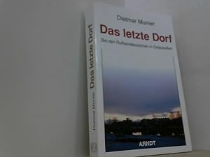 Seller image for Das letzte Dorf. Bei den Rulanddeutschen in Ostpreuen. for sale by Antiquariat Uwe Berg