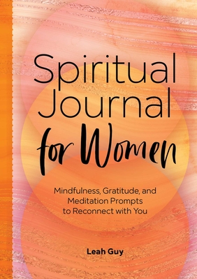 Seller image for A Spiritual Journal for Women: Mindfulness, Gratitude, and Meditation Prompts to Reconnect with Yourself (Paperback or Softback) for sale by BargainBookStores