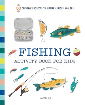 Image du vendeur pour Fishing Activity Book for Kids: 50 Creative Projects to Inspire Curious Anglers (Paperback or Softback) mis en vente par BargainBookStores
