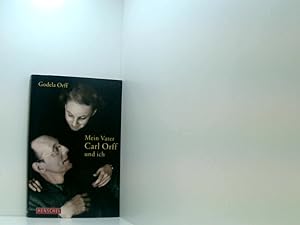 Bild des Verkufers fr Mein Vater Carl Orff und ich Godela Orff zum Verkauf von Book Broker