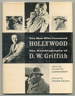 Imagen del vendedor de The Man Who Invented Hollywood: The Autobiography of D.W. Griffith a la venta por Between the Covers-Rare Books, Inc. ABAA