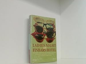 Seller image for Ladies Night in Finbars Hotel: Roman Maeve Binchy . Entwickelt und hrsg. von Dermot Bolger. [Aus dem Engl. von Marion Balkenhol .] for sale by Book Broker