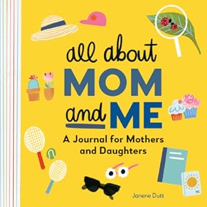 Image du vendeur pour All about Mom and Me: A Journal for Mothers and Daughters (Hardback or Cased Book) mis en vente par BargainBookStores