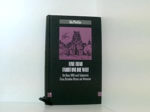 Bild des Verkufers fr Eine Frau fhrt um die Welt: Die Reise 1846 nach Sdamerika, China, Ostindien, Persien und Kleinasien die Reise 1846 nach Sdamerika, China, Ostindien, Persien und Kleinasien zum Verkauf von Book Broker