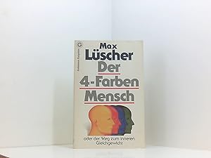 Bild des Verkufers fr Der Vier- Farben- Mensch oder der Weg zum Gleichgewicht. Max Lscher zum Verkauf von Book Broker