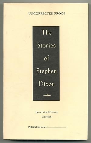 Imagen del vendedor de The Stories of Stephen Dixon a la venta por Between the Covers-Rare Books, Inc. ABAA