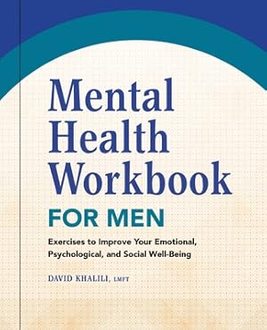 Seller image for Mental Health Workbook for Men: Exercises to Improve Your Emotional, Psychological, and Social Well-Being (Paperback or Softback) for sale by BargainBookStores