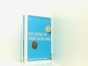 Immagine del venditore per Die Krise in Griechenland: Ursprnge, Verlauf, Folgen Ursprnge, Verlauf, Folgen venduto da Book Broker