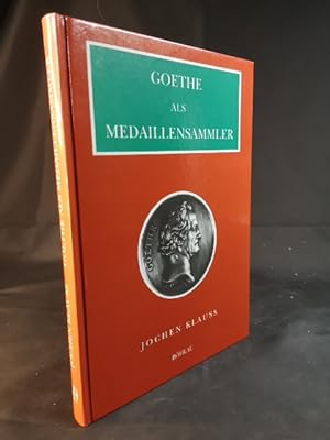 Bild des Verkufers fr Goethe als Medaillensammler. zum Verkauf von ANTIQUARIAT Franke BRUDDENBOOKS
