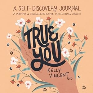Image du vendeur pour True You: A Self-Discovery Journal of Prompts and Exercises to Inspire Reflection and Growth (Hardback or Cased Book) mis en vente par BargainBookStores
