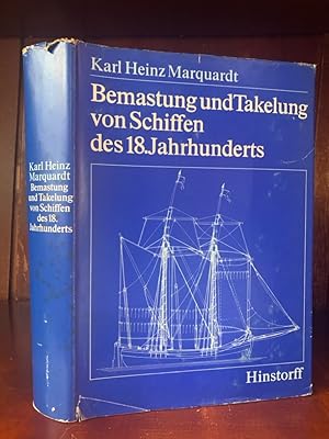 Bemastung und Takelung von Schiffen des 18. Jahrhunderts.