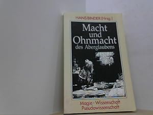 Bild des Verkufers fr Macht und Ohnmacht des Aberglaubens. Magie - Wissenschaft - Pseudowissenschaft. zum Verkauf von Antiquariat Uwe Berg