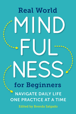 Seller image for Real World Mindfulness for Beginners: Navigate Daily Life One Practice at a Time (Paperback or Softback) for sale by BargainBookStores