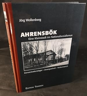 Seller image for Ahrensbk - eine Kleinstadt im Nationalsozialismus Konzentrationslager. Zwangsarbeit - Todesmarsch. Mit Beitrgen von Norbert Fick und Lawrence D. Stokes for sale by ANTIQUARIAT Franke BRUDDENBOOKS