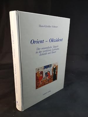 Seller image for Orient - Okzident. Der orientalische Teppich in der westlichen Literatur, sthetik und Kunst. for sale by ANTIQUARIAT Franke BRUDDENBOOKS