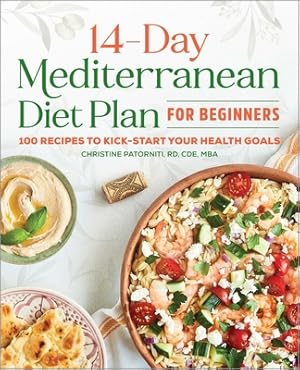 Bild des Verkufers fr The 14 Day Mediterranean Diet Plan for Beginners: 100 Recipes to Kick-Start Your Health Goals (Paperback or Softback) zum Verkauf von BargainBookStores