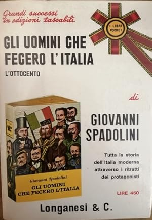 Bild des Verkufers fr Gli uomini che fecero l'Italia. L'Ottocento. zum Verkauf von FIRENZELIBRI SRL