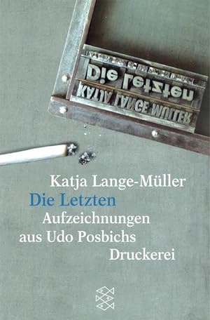 Seller image for Die Letzten Aufzeichnungen aus Udo Posbichs Druckerei for sale by Smartbuy