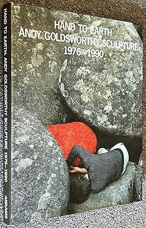 Imagen del vendedor de Hand to Earth; Andy Goldsworthy Sculpture 1976-1990 a la venta por DogStar Books