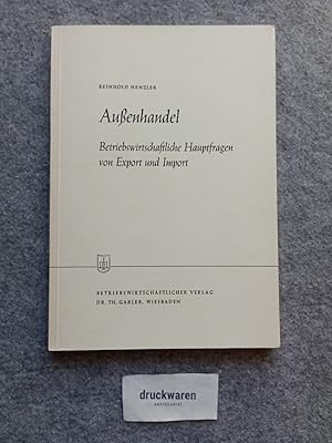 Aussenhandel : Betriebswirtschaftliche Hauptfragen von Export und Import. Die Wirtschaftswissensc...