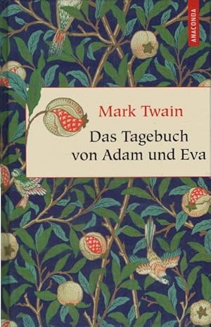 Bild des Verkufers fr Das Tagebuch von Adam und Eva. Mark Twain. Aus dem Engl. neu bers. von Kim Landgraf zum Verkauf von Schrmann und Kiewning GbR