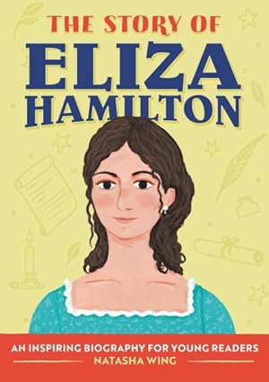 Bild des Verkufers fr Story of Eliza Hamilton : A Biography Book for New Readers zum Verkauf von GreatBookPrices