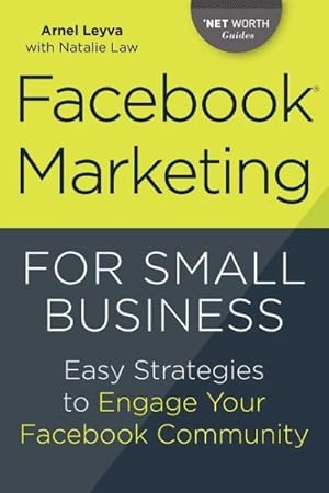 Seller image for Facebook Marketing for Small Business : Easy Strategies to Engage Your Facebook Community for sale by GreatBookPrices
