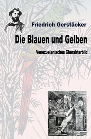 Bild des Verkufers fr Die Blauen und Gelben : Venezuelanisches Charakterbild. DE zum Verkauf von AHA-BUCH GmbH