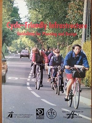 Seller image for Cycle-friendly Infrastructure: Guidelines for Planning and Design for sale by WeBuyBooks