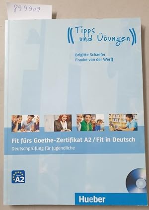 Fit fürs Goethe-Zertifikat A2 / Fit in Deutsch: Deutschprüfung für Jugendliche.Deutsch als Fremds...