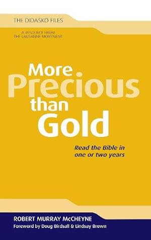 Imagen del vendedor de More Precious than Gold: Read the Bible in One or Two Years: No. 2 (Didasko Files) a la venta por WeBuyBooks