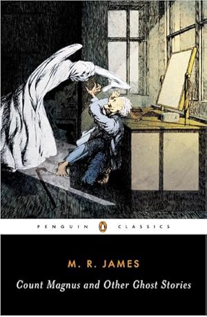 Seller image for Count Magnus and Other Ghost Stories : The Complete Ghost Stories of M. R. James, Volume 1 for sale by Smartbuy