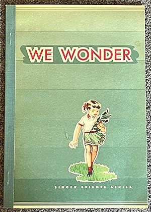 Imagen del vendedor de We Wonder Singer Science Series a la venta por DogStar Books