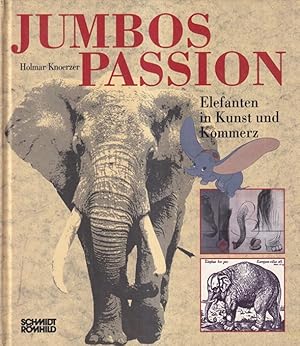 Bild des Verkufers fr Jumbos Passion : Elefanten in Kunst und Kommerz. zum Verkauf von Versandantiquariat Nussbaum