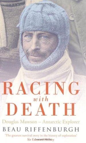 Bild des Verkufers fr Racing with Death: Douglas Mawson - Antarctic Explorer zum Verkauf von WeBuyBooks