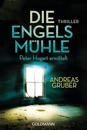 Seller image for Die Engelsmhle: Peter Hogart ermittelt 2 - Thriller for sale by Express-Buchversand