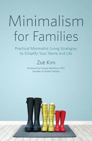 Seller image for Minimalism for Families : Practical Minimalist Living Strategies to Simplify Your Home and Life for sale by GreatBookPrices