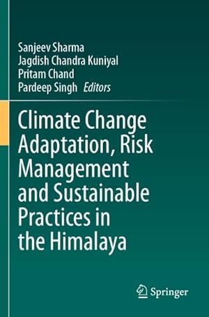 Bild des Verkufers fr Climate Change Adaptation, Risk Management and Sustainable Practices in the Himalaya zum Verkauf von AHA-BUCH GmbH