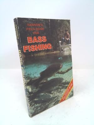 Bild des Verkufers fr Hannon's Field Guide for Bass Fishing zum Verkauf von ThriftBooksVintage