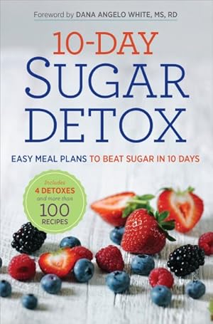 Immagine del venditore per 10-Day Sugar Detox : Easy Meal Plans to Beat Sugar in 10 Days venduto da GreatBookPrices